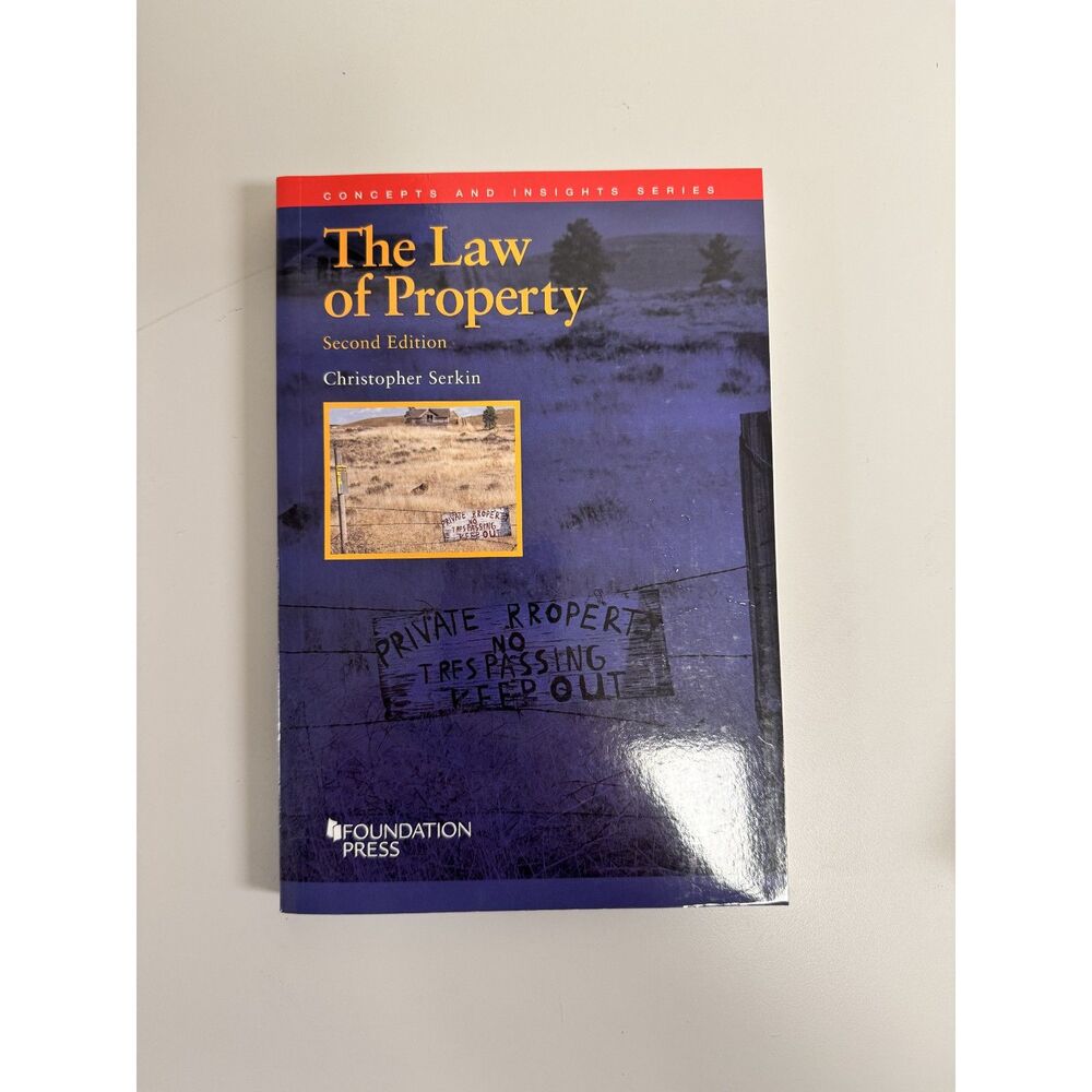 the law of property second edition, christopher serkin, concepts and insights
